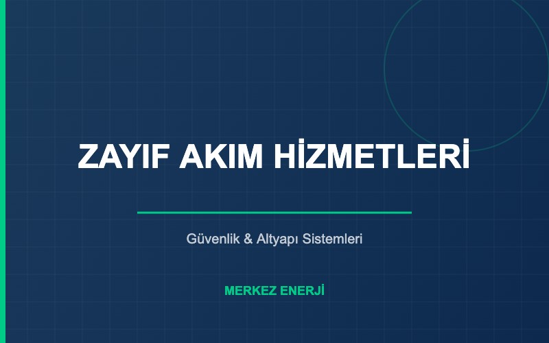 Zayıf Akım Hizmetleri